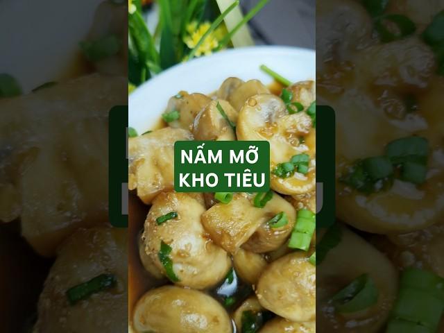 Nấm Mỡ kho tiêu ! Thơm thơm, cay cay