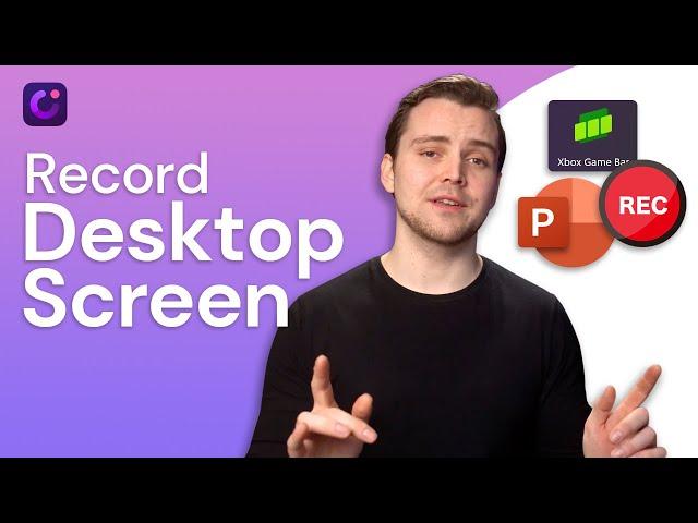 How to Record Desktop Screen on Windows 10? [ 3 Easy Ways]