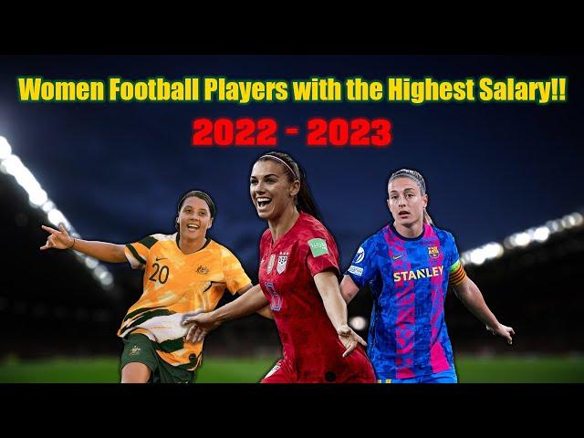 Comparison :Women Football Players with the Highest Salary 2022-2023