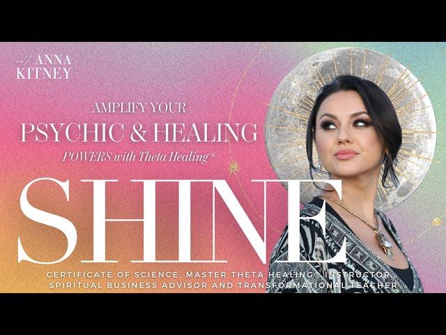 SHINE - Amplify your Psychic & Healing Powers with Theta Healing®