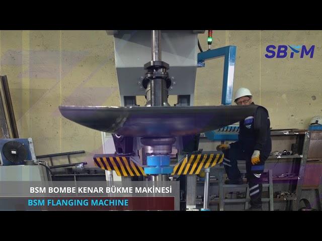 Bombe Kenar Bükme Makinesi - Flanging Machine