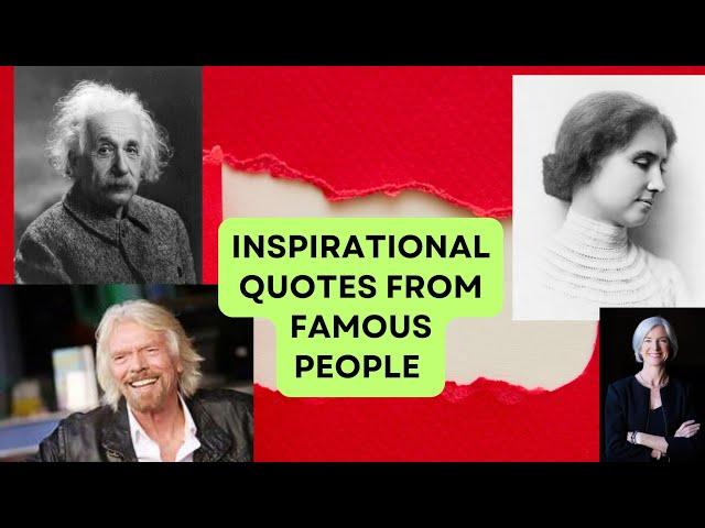 Inspirational Quotes from Famous People| Timeless Wisdom