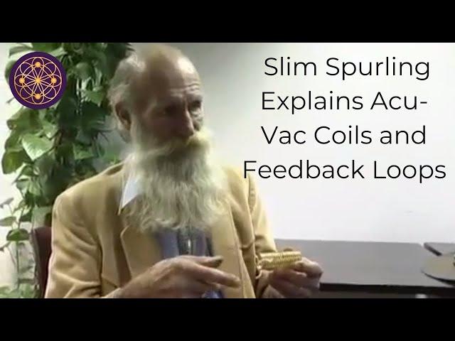 Acu-Vac Coil and Feedback Loop explained by Slim Spurling. How to use the combination of Tools .