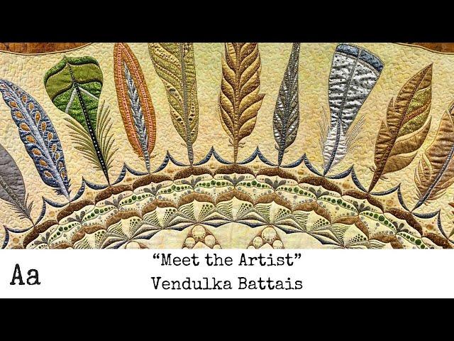 ‘Meet The Artist' (No:59) | Vendulka Battais | Textile Artist