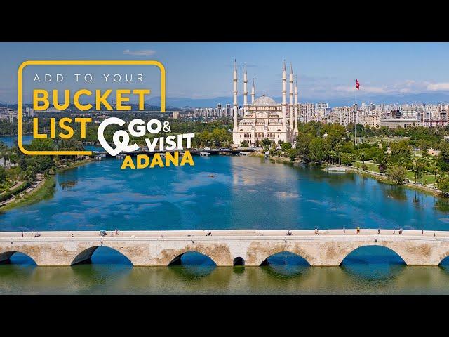 Add to Your Bucket List: Go&Visit – Adana I Go Türkiye