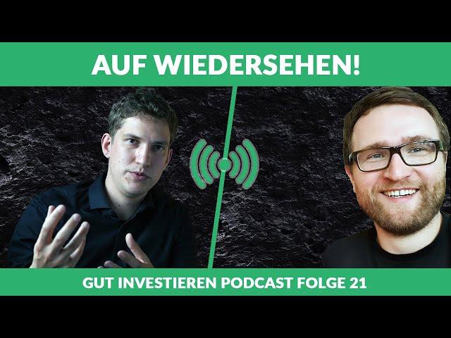 Auf Wiedersehen! Die vorläufige Abschlussfolge des Gut Investieren Podcast