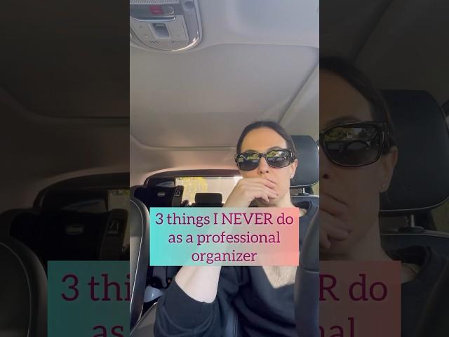 3 things I NEVER do as a professional ORGANIZER #organization #organize #professionalorganizer