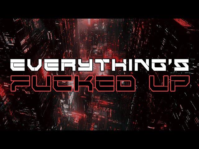 Faderhead feat. Chrome Dawg - Everything's Fucked Up (Official)