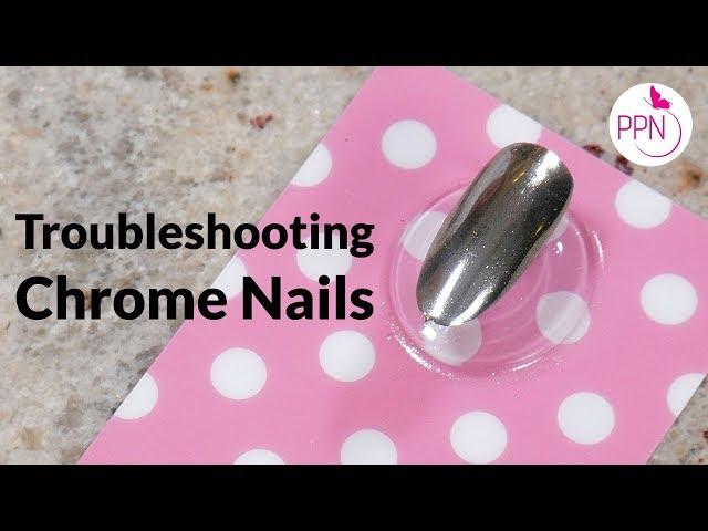 Troubleshooting Chrome Nails (NO MORE CHIPPING)