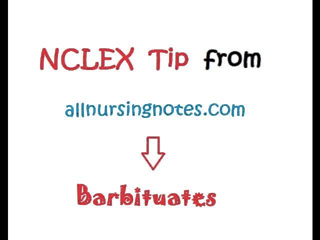 NCLEX Exam Tip: Barbituates