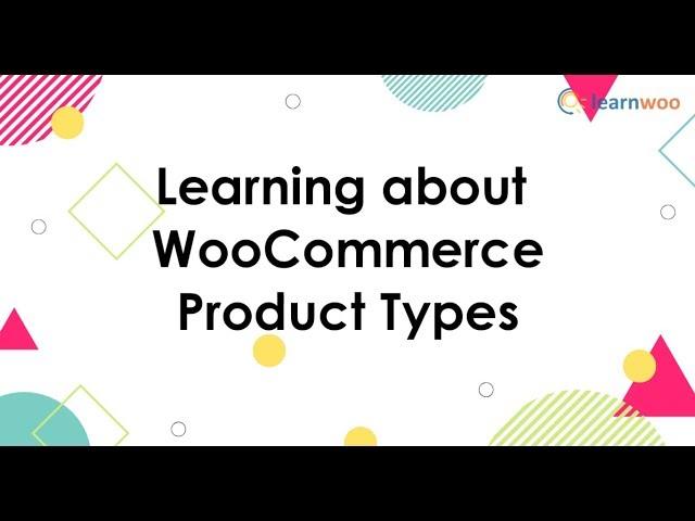 Learning about WooCommerce Product Types