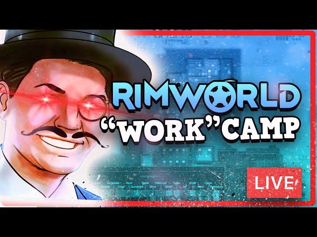 RIMWORLD: Perfectly Balanced Organ Harvesting LIVE