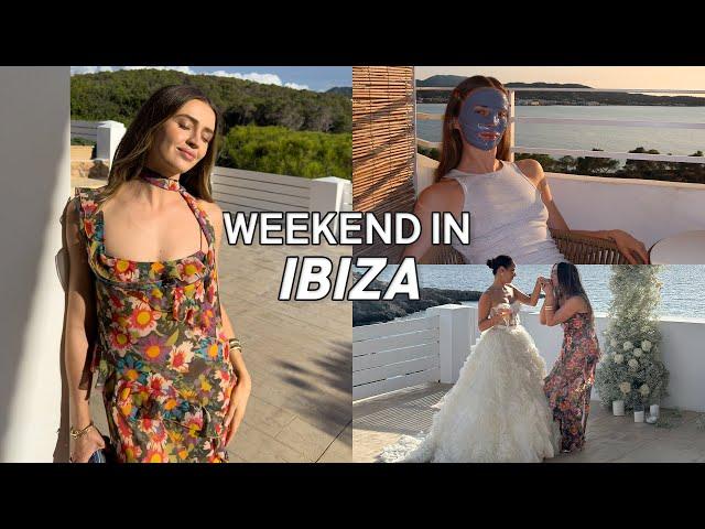 whirlwind weekend in Ibiza | weddings + looks + new hair routine