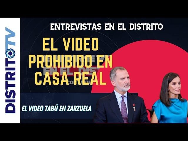 BOMBAENTREVISTAS en el DISTRITOTV publica el VIDEO PROHIBIDO EN CASA REAL