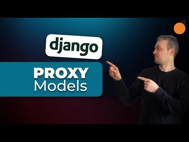 Django Proxy Models - Customizing Model Behaviour using Proxy Models!