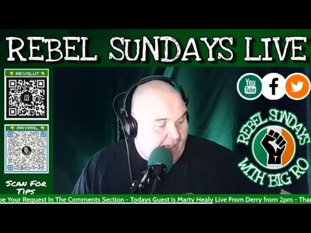 Rebel Sundays With Big Ro 21/05/23 Special Guest Marty Healy Live From 2pm