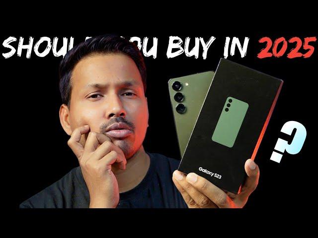 Samsung Galaxy S23 in 2025 || Should You Buy In 2025? Where It Stand In 2025? Let's Find