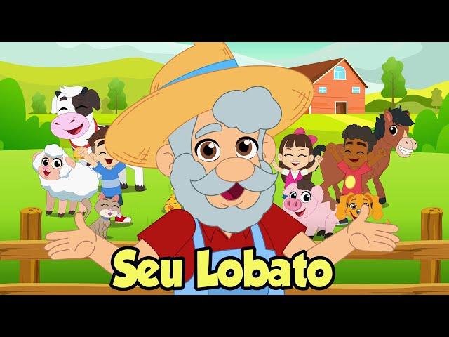 SEU LOBATO - Old MacDonald Had A Farm - Música Infantil - Sonia Moura Kids