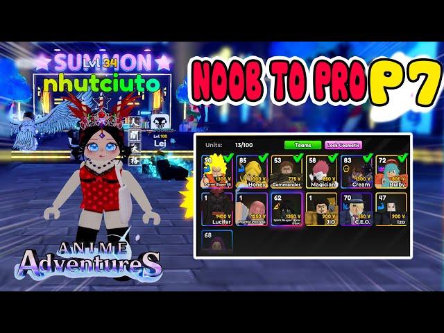 NOOB TO PRO - PHẦN 7 Mình Lấy Secret Thứ 2 Và Limit Broken - Anime Adventures | ROBLOX