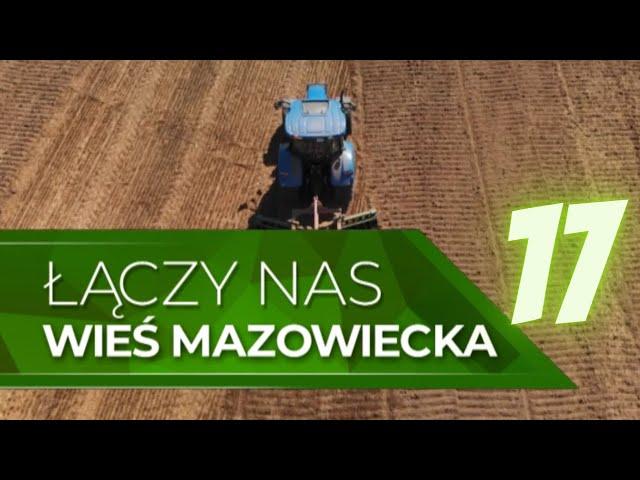 Łączy nas wieś mazowiecka – uprawa buraka cukrowego (odc.17)