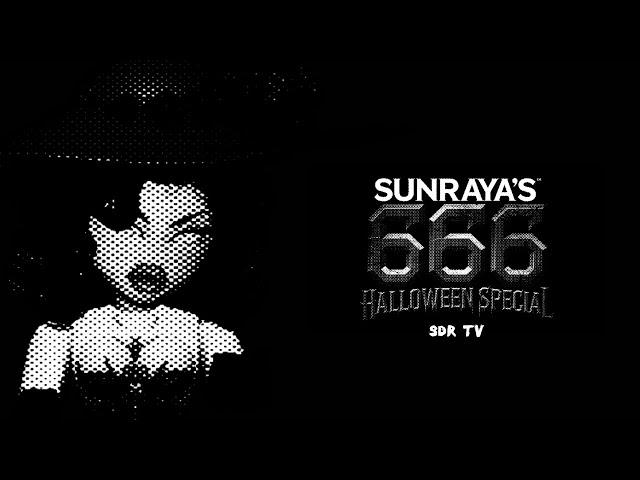 Sunraya's 666 Halloween Special | SDR TV  🩸