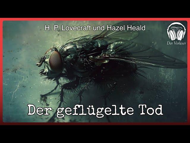 Der geflügelte Tod (H. P. Lovecraft und Hazel Heald) | Komplettes Grusel Hörbuch