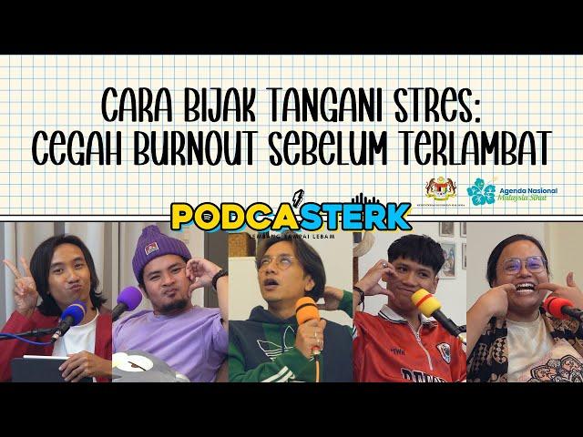 PodcaSTERK S4E36 | CARA BIJAK TANGANI STRES: CEGAH BURNOUT SEBELUM TERLAMBAT