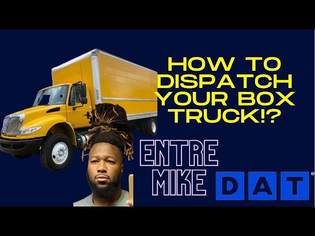 How to dispatch your Box Truck using DAT Load Board!? Free dispatching information!?