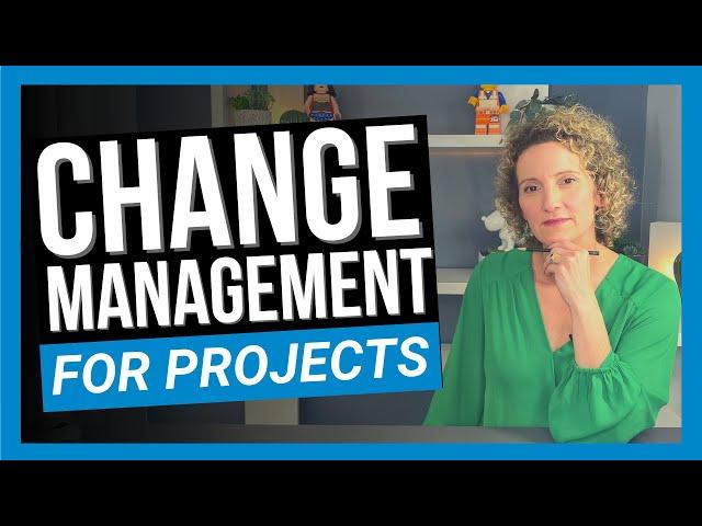 Change Management for Project Managers [THE BASICS]