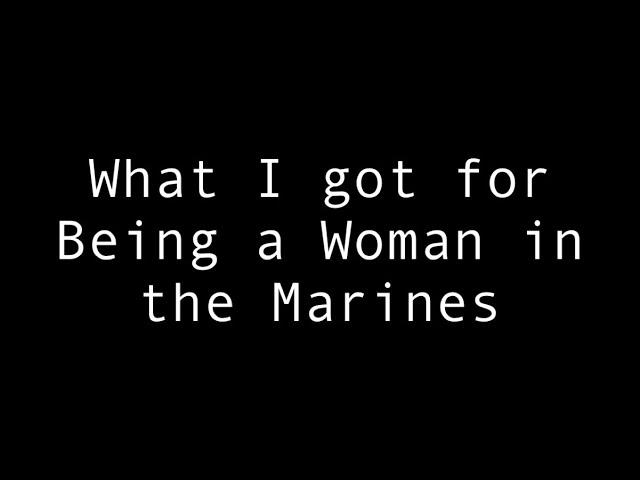 What Happens When You’re A Woman In The Military