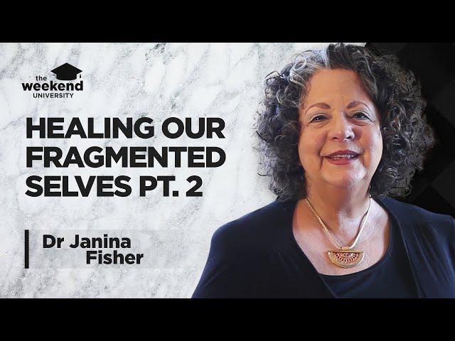 Dr Janina Fisher - A Holistic Approach to Healing Trauma | Part 2