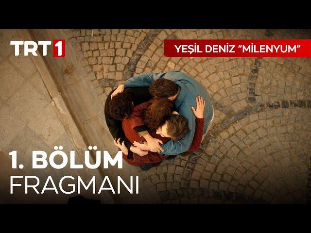 Yeşil Deniz "Milenyum" 1. Bölüm Fragmanı