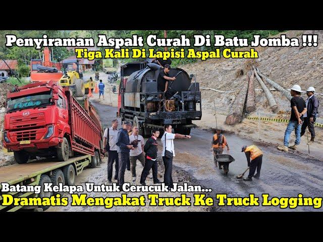 Batu Jomba Disiram Aspal Curah || Dramatis Proses Mengangkat Truck Ke Truck Logging