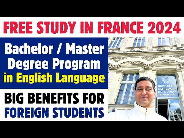 Free Study in France 2024 | Bachelor / Master Degree Program in English Language | Big Benefits | FR