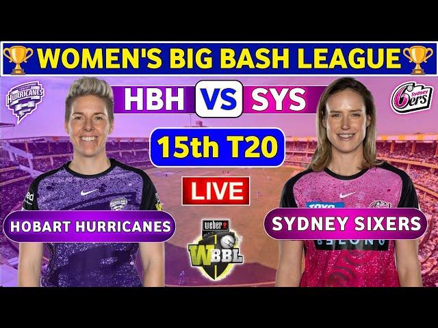 Sydney Sixers Women vs Hobart Hurricanes Women, 15th T20 | SYSW vs HBHW Live Score & Commentary WBBL