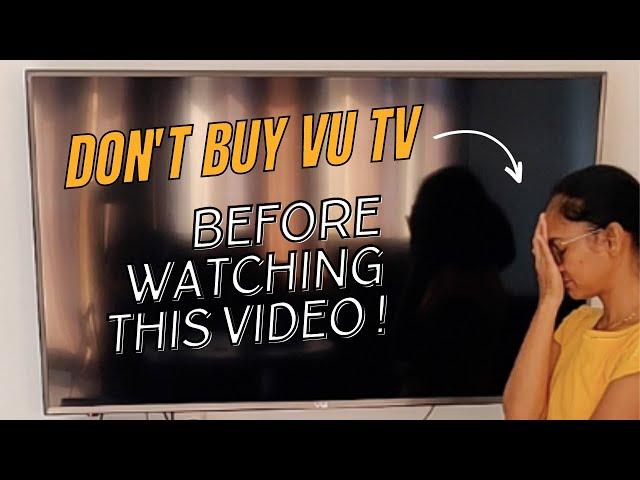 Don't Buy VU TV Before Watching This Video ️Vu pixelight 55 inch 4k android tv Review - Truth !