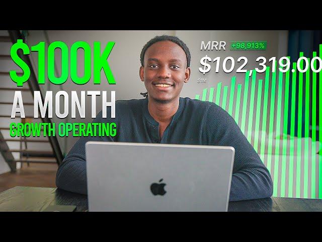 How To Make $100,000 a Month As A Growth Operator (2025)