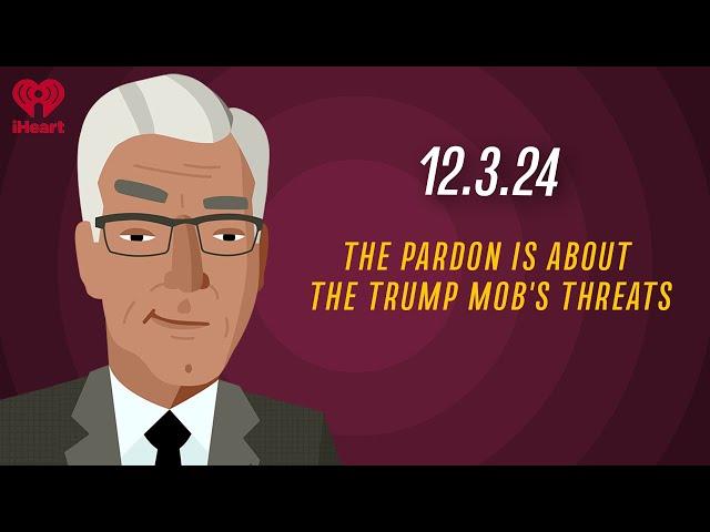 THE PARDON IS ABOUT THE TRUMP MOB'S THREATS - 12.3.24 | Countdown with Keith Olbermann