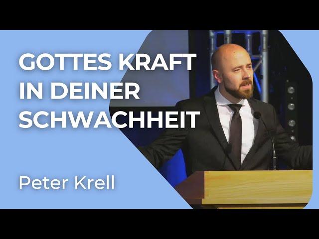 Gottes Kraft in deiner Schwachheit | 2. Korinther 12, 7 - 10 | Peter Krell