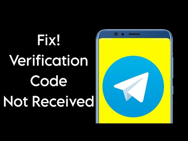 How to fix Telegram verification code not received problem