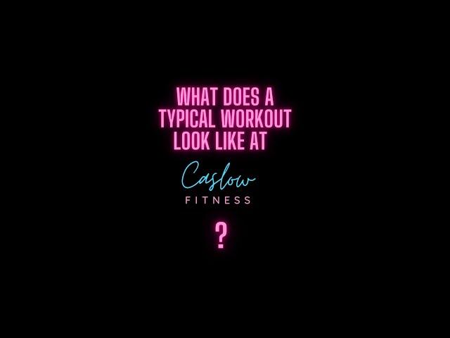 Caslow Fitness Typical Workout