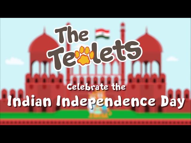 The Teolets Are Celebrating The Indian Independence Day | The Teolets