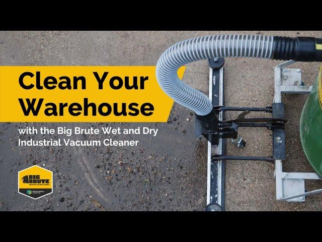 Clean your warehouse with the Big Brute Wet and Dry Industrial Vacuum Cleaner