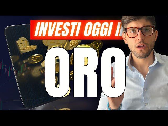 Perchè devi INVESTIRE IN ORO: la mia scommessa