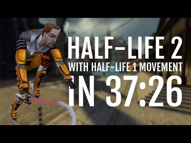 Half-Life 2 with Half-Life 1 Movement Speedrun in 37:26.580