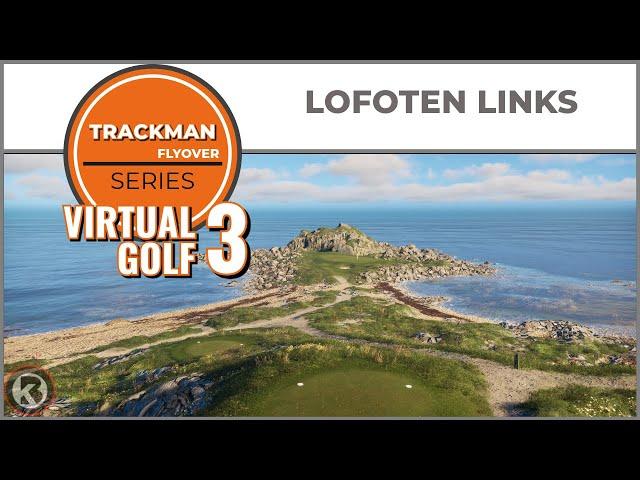 Trackman Virtual Golf 3 Course Flyover - Lofoten Links