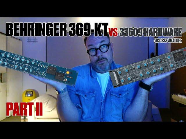 Behringer 369-KT vs Neve 33609 Shootout