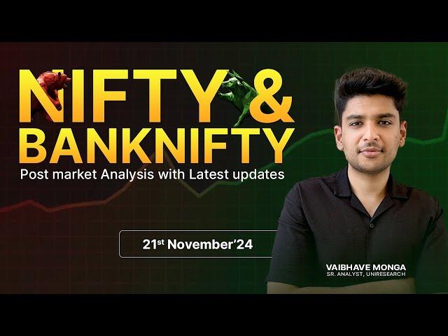 Share market updates: 21st November 2024 by Univest | Nifty and Bank Nifty Prediction