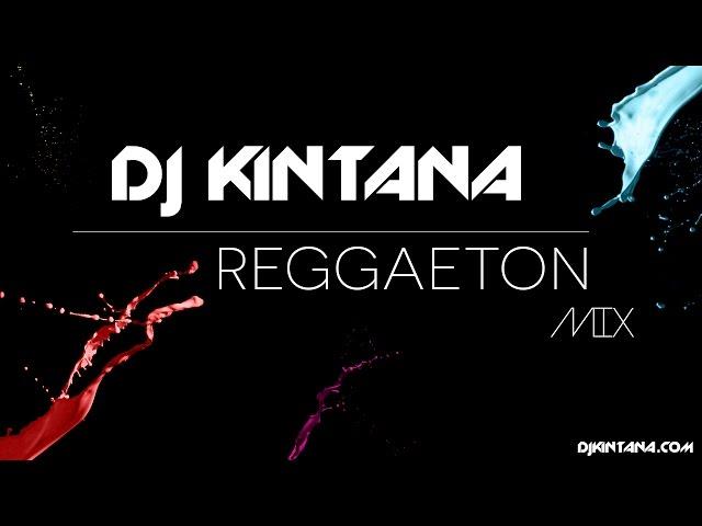 DJ Kintana - Reggaeton Mix 2