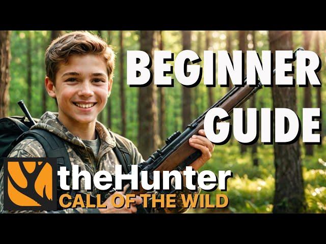 BEGINNER GUIDE for NEW PLAYERS on the Hunter Call of the Wild